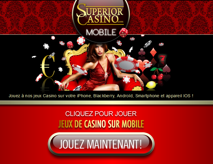 Jeux de casino sur mobile - Superior Casino Jeux de casino sur mobile - Superior Casino